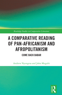 Cover image: A Comparative Reading of Pan-Africanism and Afropolitanism 1st edition 9781032772226