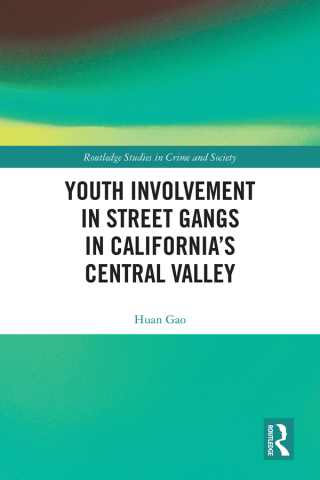 Imagen de portada: Youth Involvement in Street Gangs in California’s Central Valley 1st edition 9781032488721