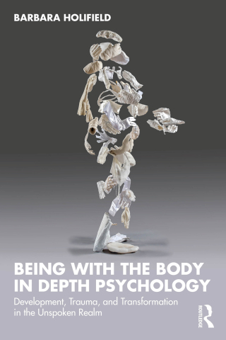 Cover image: Being with the Body in Depth Psychology 1st edition 9781032286082