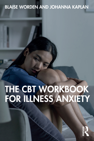 Cover image: The CBT Workbook for Illness Anxiety 1st edition 9781032707334