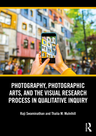 Cover image: Photography, Photographic Arts, and the Visual Research Process in Qualitative Inquiry 1st edition 9780367473051