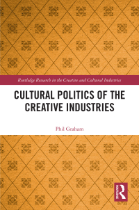 Omslagafbeelding: Cultural Politics of the Creative Industries 1st edition 9781032363325