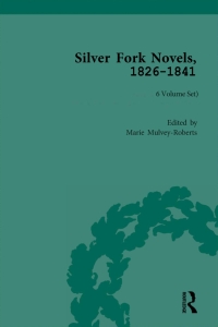 Imagen de portada: Silver Fork Novels, 1826-1841 1st edition 9781851967797