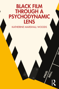 Cover image: Black Film Through a Psychodynamic Lens 1st edition 9781032508412