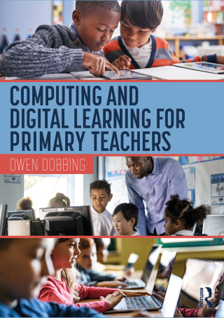 Cover image: Computing and Digital Learning for Primary Teachers 1st edition 9781032820149