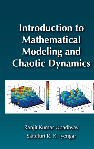 صورة الغلاف: Introduction to Mathematical Modeling and Chaotic Dynamics 1st edition 9781439898864