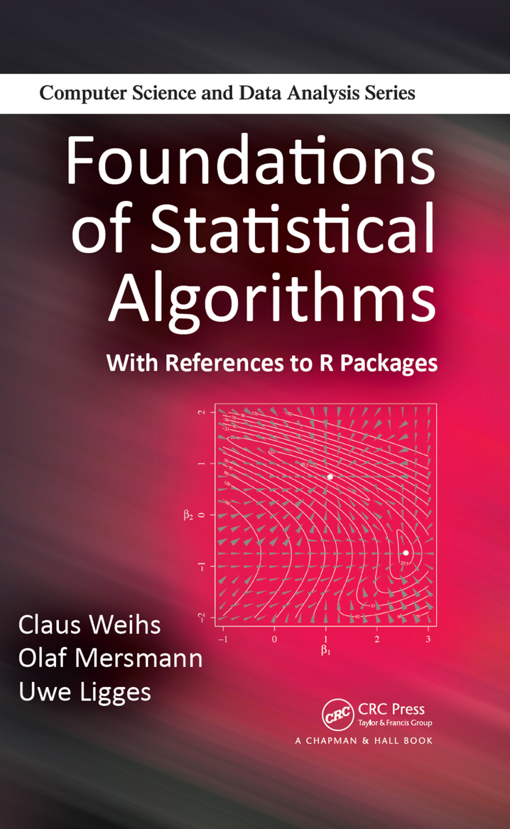 Foundations of Statistical Algorithms With References to R Packages 1st Edition