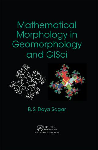 Cover image: Mathematical Morphology in Geomorphology and GISci 1st edition 9781138374591