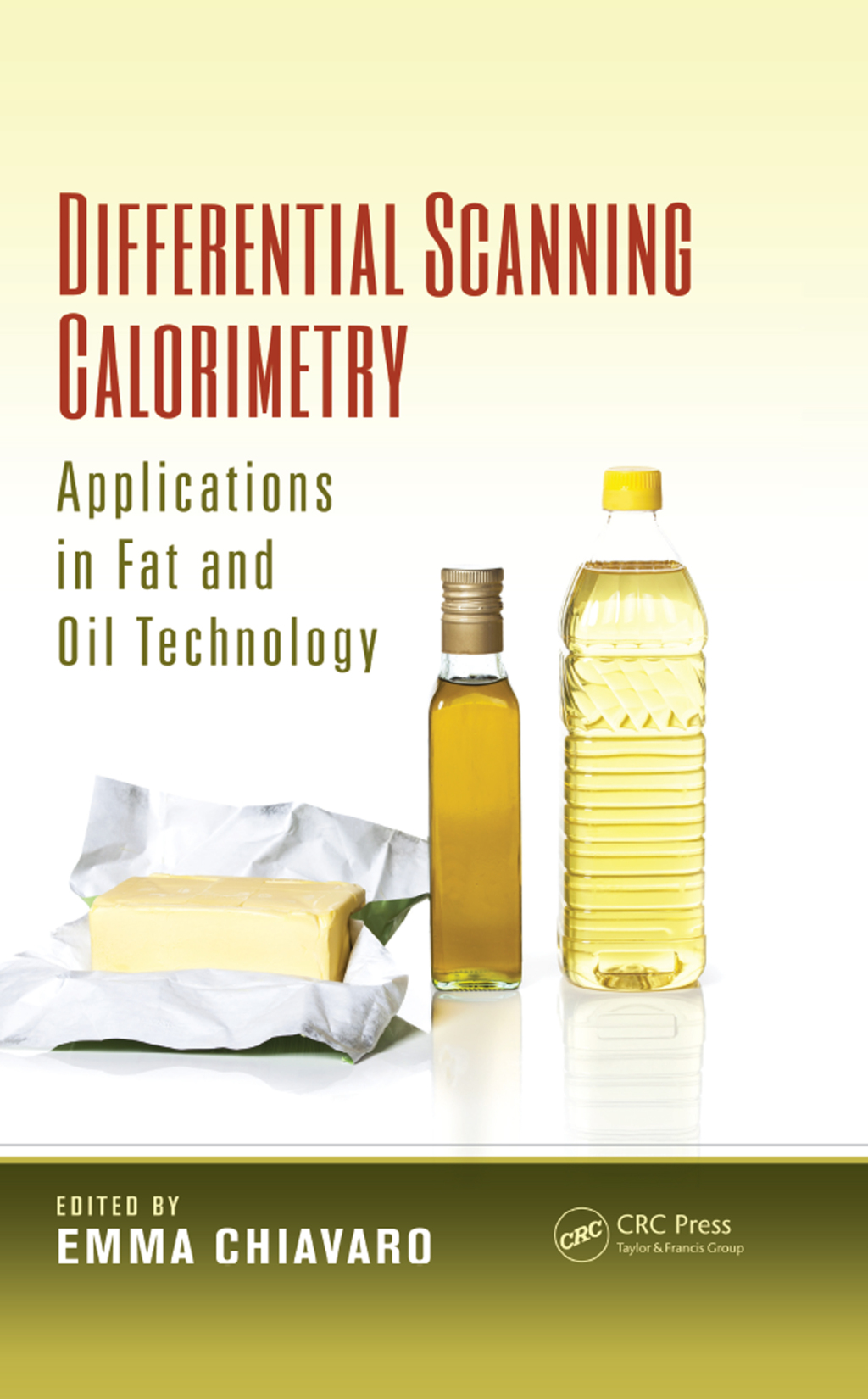 Differential Scanning Calorimetry Applications in Fat and Oil Technology 1st Edition