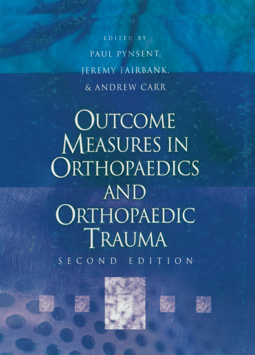 Outcome Measures in Orthopaedics and Orthopaedic Trauma, 2Ed 2nd Edition