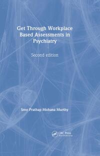 Imagen de portada: Get Through Workplace Based Assessments in Psychiatry 2nd edition 9781853158964