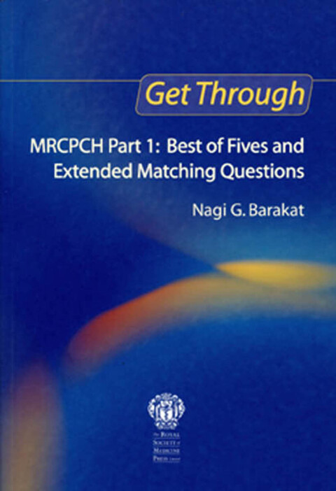 Get Through MRCPCH Part 1: Best of Fives and Extended Matching Questions, 1st Edition - FULL INSTANT DOWNLOAD | PDF DOCX EPUB