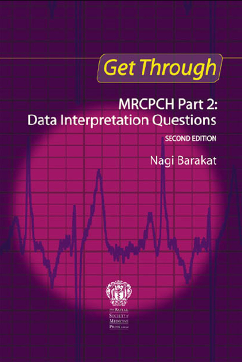 Get Through MRCPCH Part 2: Data Interpretation Questions, second edition, 2nd Edition - FULL INSTANT DOWNLOAD | PDF DOCX EPUB