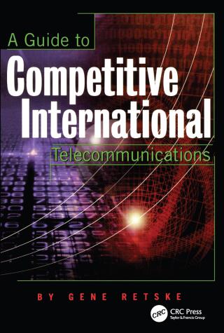 Cover image: A Guide to Competitive International Telecommunications 1st edition 9781578200726