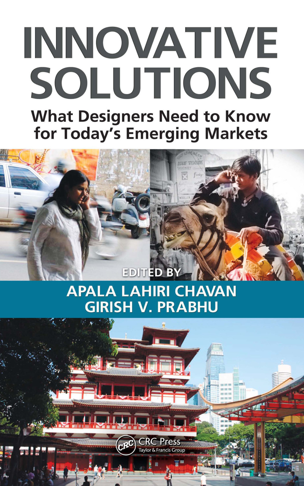 Innovative Solutions What Designers Need to Know for Today’s Emerging Markets 1st Edition