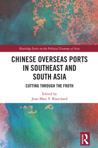 Cover image: Chinese Overseas Ports in Southeast and South Asia 1st edition 9781032801056