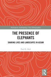 Cover image: The Presence of Elephants 1st edition 9781032494678