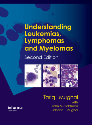 Cover image: Understanding Leukemias, Lymphomas and Myelomas 2nd edition 9780367384883