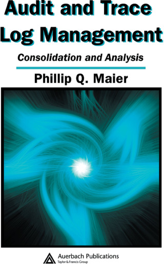 Immagine di copertina: Audit and Trace Log Management 1st edition 9780849327254