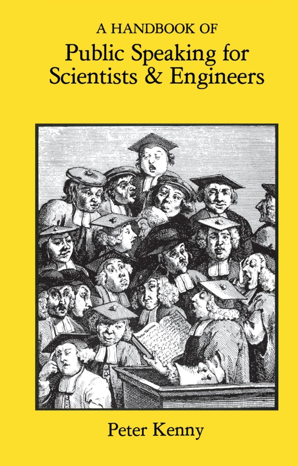 A Handbook of Public Speaking for Scientists and Engineers 1st Edition