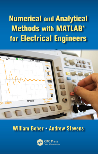 Cover image: Numerical and Analytical Methods with MATLAB for Electrical Engineers 1st edition 9781439854297