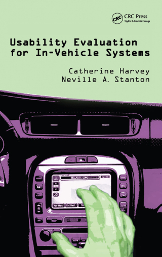 Cover image: Usability Evaluation for In-Vehicle Systems 1st edition 9781466514294