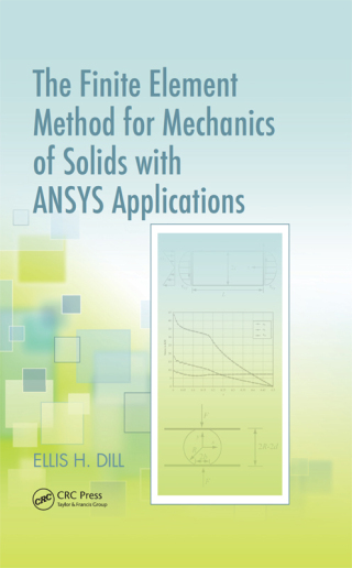 Cover image: The Finite Element Method for Mechanics of Solids with ANSYS Applications 1st edition 9781439845837
