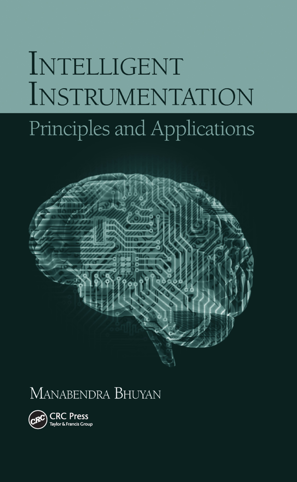 Intelligent Instrumentation Principles and Applications 1st Edition
