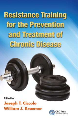Cover image: Resistance Training for the Prevention and Treatment of Chronic Disease 1st edition 9780367846879