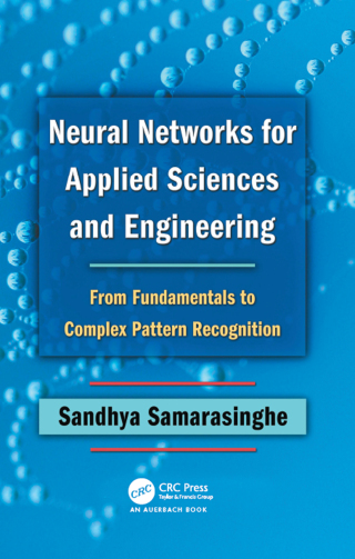 Imagen de portada: Neural Networks for Applied Sciences and Engineering 1st edition 9780849333750