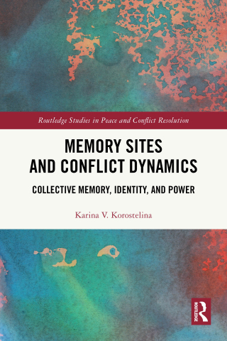 Imagen de portada: Memory Sites and Conflict Dynamics 1st edition 9781032805399