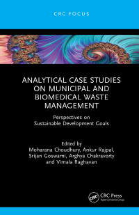 Cover image: Analytical Case Studies on Municipal and Biomedical Waste Management 1st edition 9781032796918