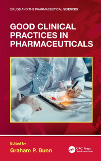 Imagen de portada: Good Clinical Practices in Pharmaceuticals 1st edition 9781032524078