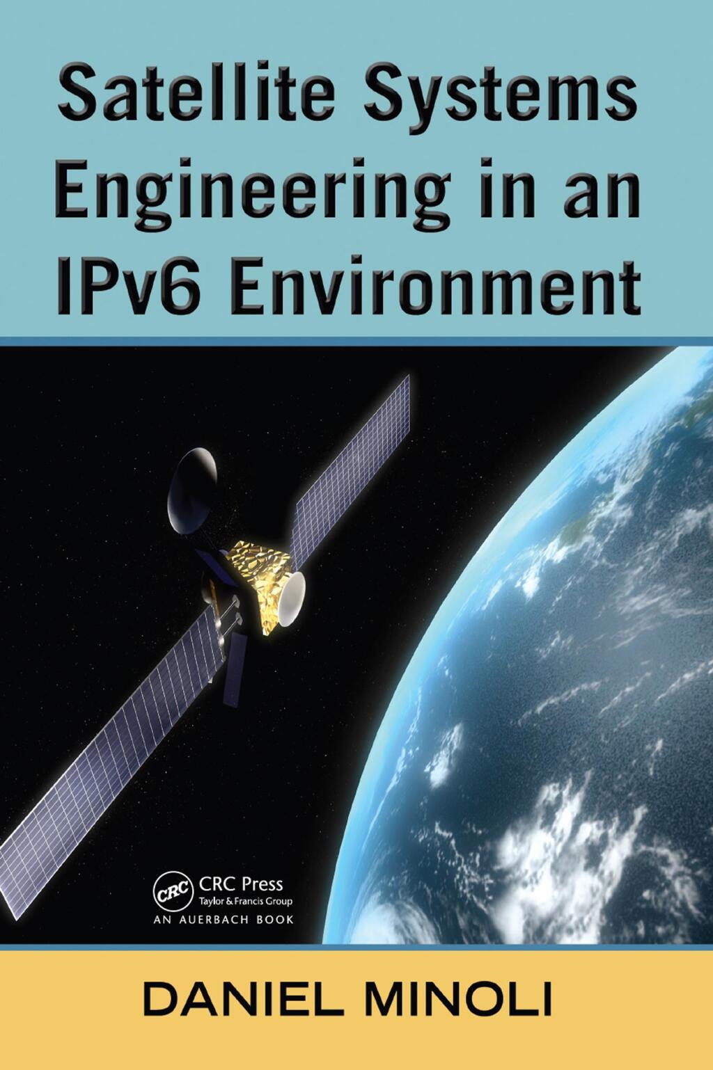 Satellite Systems Engineering in an IPv6 Environment 1st Edition