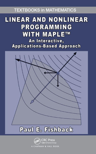 Cover image: Linear and Nonlinear Programming with Maple 1st edition 9780367412531