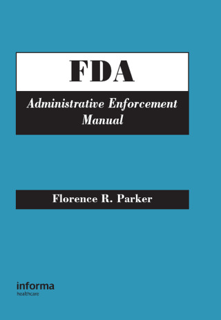Cover image: FDA Administrative Enforcement Manual 1st edition 9780849330674