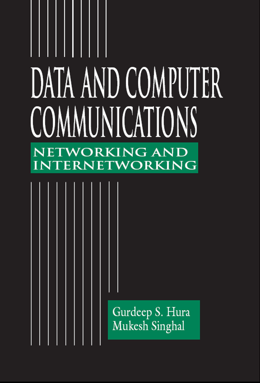 Data and Computer Communications Networking and Internetworking 1st Edition