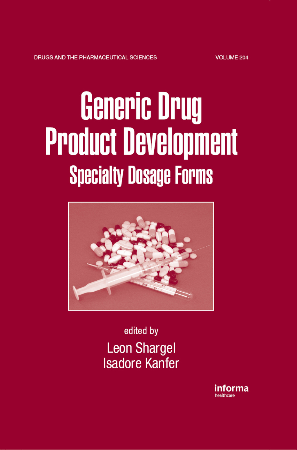 Generic Drug Product Development Specialty Dosage Forms 1st Edition