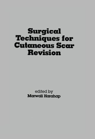 Omslagafbeelding: Surgical Techniques for Cutaneous Scar Revision 1st edition 9780824719739
