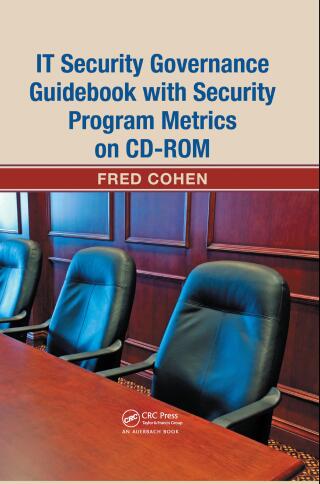 صورة الغلاف: IT Security Governance Guidebook with Security Program Metrics on CD-ROM 1st edition 9780367843649