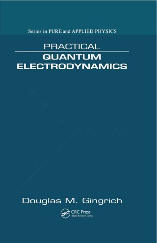 صورة الغلاف: Practical Quantum Electrodynamics 1st edition 9781584885429
