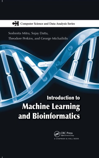 Cover image: Introduction to Machine Learning and Bioinformatics 1st edition 9780367387235