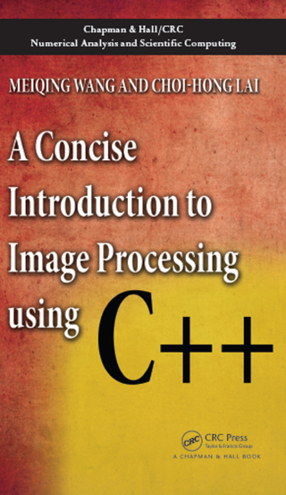 Cover image: A Concise Introduction to Image Processing using C++ 1st edition 9781138051645