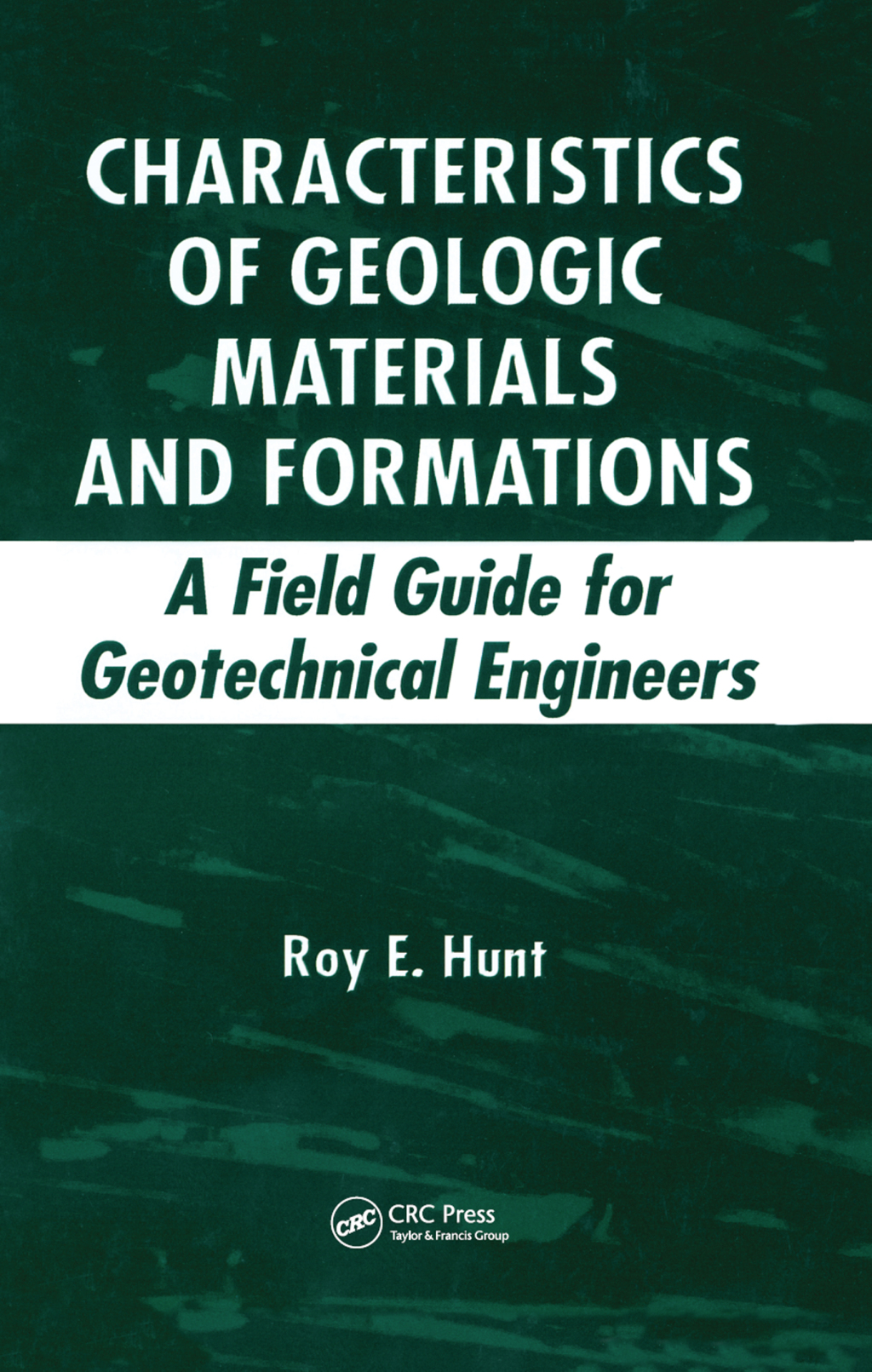 Characteristics of Geologic Materials and Formations A Field Guide for Geotechnical Engineers 1st Edition