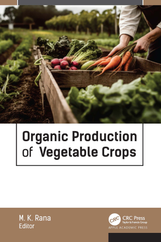 صورة الغلاف: Organic Production of Vegetable Crops 1st edition 9781774918005