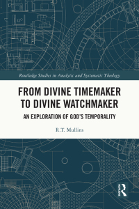 Cover image: From Divine Timemaker to Divine Watchmaker 1st edition 9781032807072