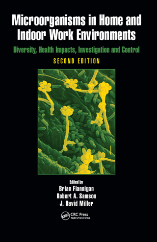 Cover image: Microorganisms in Home and Indoor Work Environments 2nd edition 9781138072411