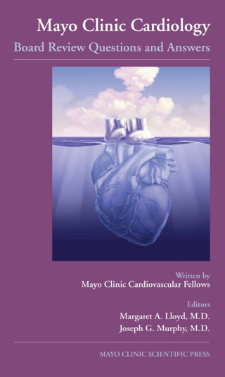 Cover image: Mayo Clinic Cardiology: Board Review Questions and Answers 1st edition 9781420067460