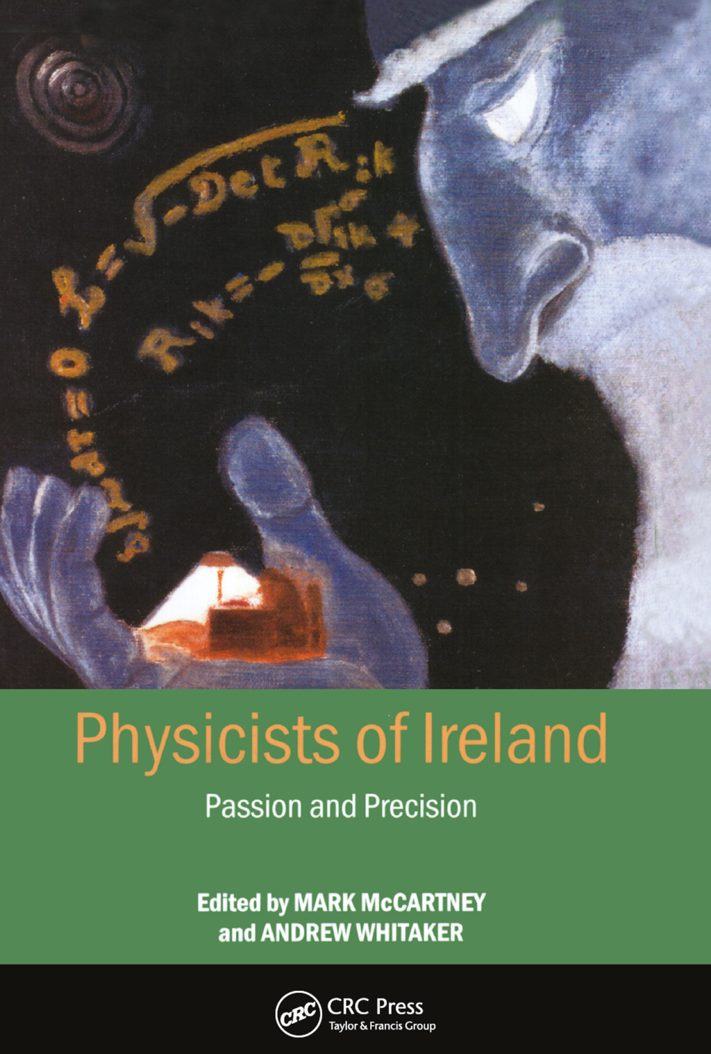 Physicists of Ireland Passion and Precision 1st Edition