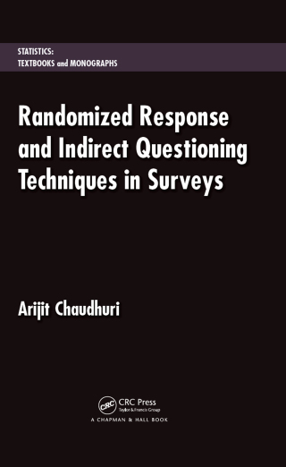 Cover image: Randomized Response and Indirect Questioning Techniques in Surveys 1st edition 9781439836576